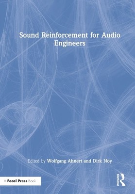 Sound Reinforcement for Audio Engineers by Wolfgang Ahnert, D... - 9781032115184