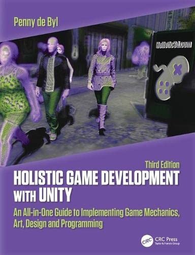 Holistic Game Development with Unity 3e: An All, De-Byl Paperback..
