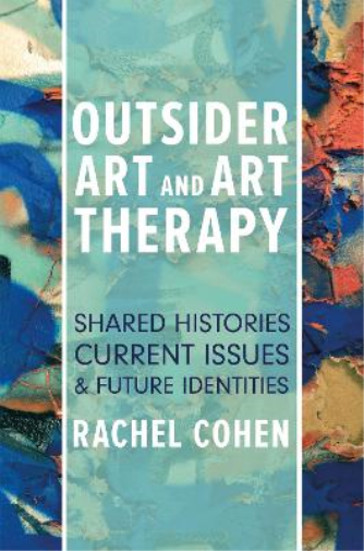 Rachel Cohen Outsider Art and Art Therapy (Tascabile)