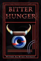 Brian Hofmann | Bitter Hunger | Taschenbuch | Englisch (2010) | Xlibris