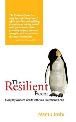 The Resilient Parent: Everyday Wisdom for Life with Your Excep - VERY GOOD