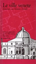 Le Ville Venete. Itinerari Tra Veneto E Friuli Book The Fast Free Shipping