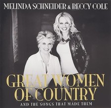MELINDA SCHNEIDER & BECCY COLE Great Women Of Country CD BRAND NEW Bonus Track