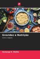 Gravidez E NutriçãO Como O Impacta Hemangi D. Mehta Taschenbuch Portugiesisch