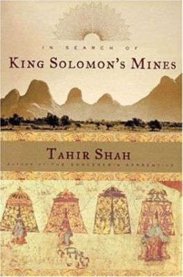 In Search of King Solomon's Mines - 9781559706414, Tahir Shah, hardcover, new