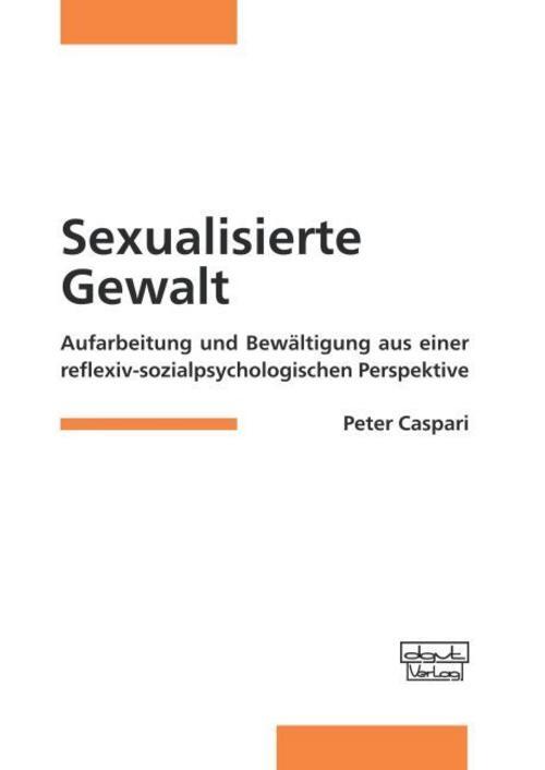 Sexualisierte Gewalt Peter (Dr.) Caspari - Peter (Dr.) Caspari