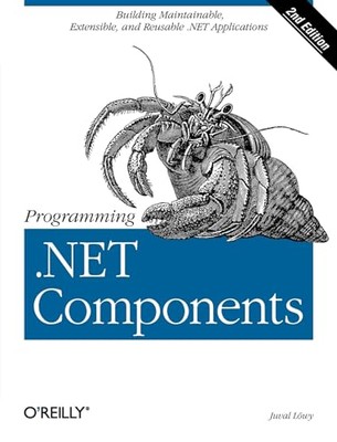 Programming .Net Components: Design and..., Lowy, Juval