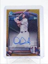DYLAN DREILING 2025 BOWMAN CHROME AUTOGRAPH GOLD MEGA AUTO 06/50