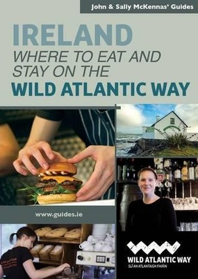 Where to Eat and Stay on the Wild Atlantic Way (McKe by Sally McKenna 1906927200