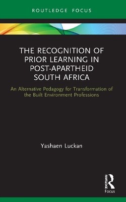 The Recognition of Prior Learning in Post-Apartheid South Africa - 9780367639457