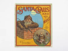 Santa Claus and his Works by Thomas Nast Children's Chromolithographs Reprint