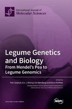 Legume Genetics and Biology: From Mendel's Pea to Legume Genomics by Eric J. Bis
