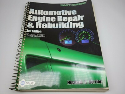Today's Technician Automotive Engine Repair & Rebuilding 3rd Edition Shop Manual