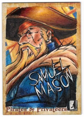 Pirates & Privateers Trading Cards. Samuel Mason Pirate Sketch Card. RRParks