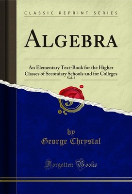 Algebra, Vol. 2 (Classic Reprint)