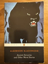 Ancient Sorceries and Other Weird Stories by Algernon Blackwood