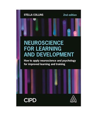 Neuroscience for Learning and Development: How to Apply Neuroscience and Psychol
