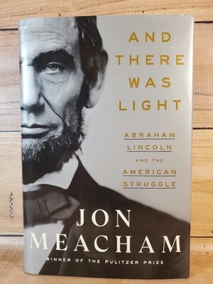 And There Was Light By Jon Meacham First Edition First Print HC VERY GOOD