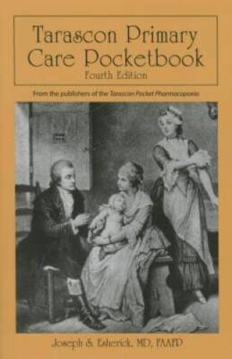 Tarascon Primary Care Pocketbook - Paperback By Esherick, Joseph S. - GOOD