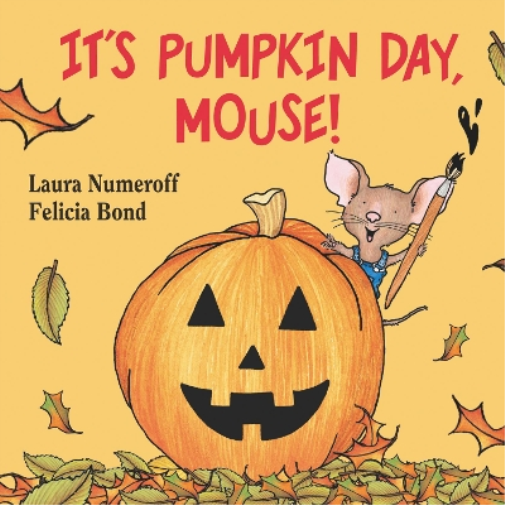 Laura Numeroff It's Pumpkin Day, Mouse! (Mixed Media Product)