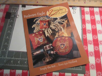 REDWARE EAGLE-SIMPLY NEED'I LOVE-HOSFORD-+PILLOWS+CHAIR PAD+APPLIQUE PATTERNS