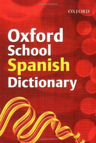 2007 Oxford School Spanish Dictionary by Valerie Grundy and Nichola - Essential Student Reference