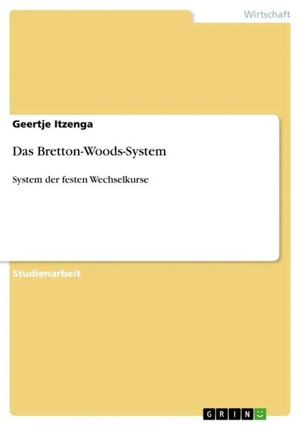 Das Bretton-Woods-System System Der Festen Wechselkurse Geertje Itzenga Buch-image