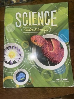 Abeka: 7th Grade Science Order & Design Textbook Second Edition (2021 PCC) New