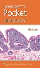 Lippincott's Pocket Histology (Lippincott... 9781451176131 by Lee PhD, Lisa M.J.