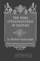 The Whig Interpretation Of History | Herbert Butterfield | Taschenbuch