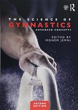 THE SCIENCE OF GYMNASTICS: ADVANCED CONCEPTS By Monem Jemni **BRAND NEW**