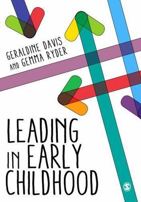 Leading in Early Childhood, Paperback by Davis, Geraldine; Ryder, Gemma, Bran...