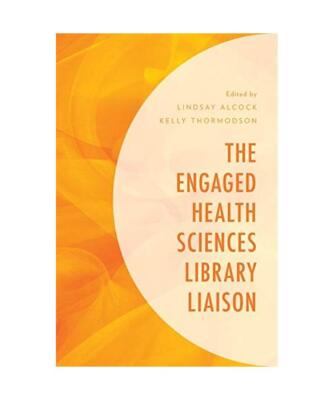 The Engaged Health Sciences Library Liaison
