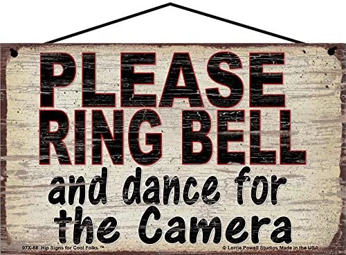 Please Ring Bell and Dance for the Camera Sign Vintage Style Door Video Funny