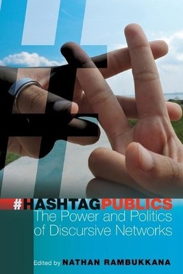 Nathan Rambukkana Hashtag Publics (Paperback) Digital Formations (UK IMPORT)
