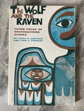 THE WOLF AND THE RAVEN TOTEM POLES OF SOUTHEASTERN ALASKA 1973 PBK