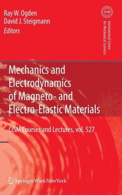 Ogden - Mechanics and Electrodynamics of Magneto- and Electro-elastic  - X555z