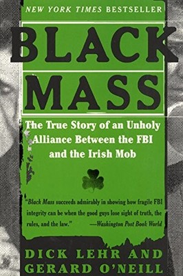Black Mass: Die wahre Geschichte einer unheiligen Allianz zwischen dem FBI