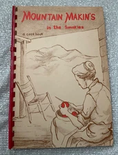 Mountain Makin's In The Smokies A Cookbook by the Wives of Park Service Employee