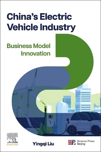 Chinas Electric Vehicle Industry - 9780443439322