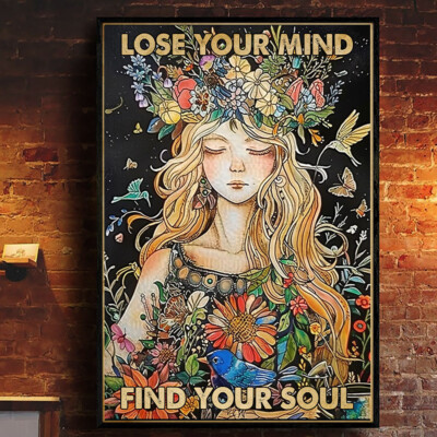 Lose Your Mind Find Your Soul Girl With Flowers And Bird In Head Poster
