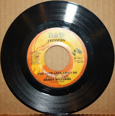BOBBY WILLIAMS Everybody Needs Love *YOU NEED LOVE* Modern Soul 45 on R&R 15312