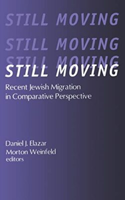 Weinfeld - Still Moving  Recent Jewish Migration in Comparative Perspe - X555z