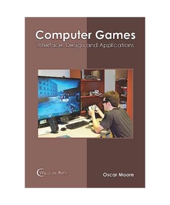 Computer Games: Interface, Design and Applications