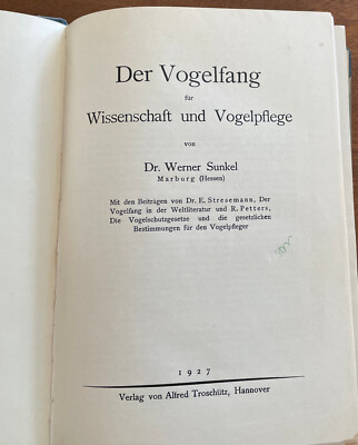 Der Vogelfang für Wissenschaft und Vogelpflege. Sunkel, Werner, 1927 -TOP-