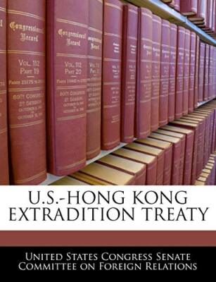 United States Congre - U.S.-HONG Kong Extradition Treaty - New paperba - X555z