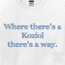 WHERE... KOZIOL THERE'S A WAY - WHITE T-SHIRT mens/womens name gift idea