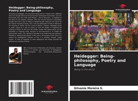 Heidegger: Being-Philosophy, Poetry And Language Being-In-The-World S. Buch 2025