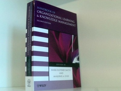 Handbook of Organizational Learning and Knowledge Management, 2nd Edition Mark E