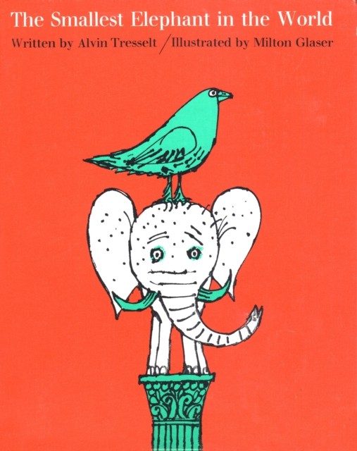The Smallest Elephant in the World by Alvin Tresselt (Hardback Book)